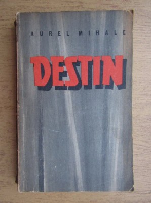 Aurel Mihale - Destin foto