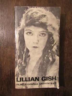 FILMELE , DOMNUL GRIFFITH SI EU .LILLIAN GISH foto