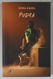 PUDRA , EDITIA A II - A , roman de DORA PAVEL , 2026