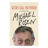 So They Call You Pisher!