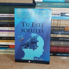 MARK VICTOR HANSEN - TU ESTI SOLUTIA : O AVENTURA AO , 2015 *