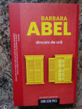 Dincolo de ura - Barbara Abel