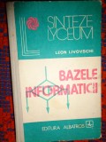 Bazele informaticii - Leon Livovschi / editura albatros ,an 1979