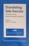 TRANSLATING INTO SUCCESS. CUTTING-EDGE STRATEGIES FOR GOING MULTILINGUAL IN A GLOBAL AGE VOL.9-ROBERT C. SP-239928