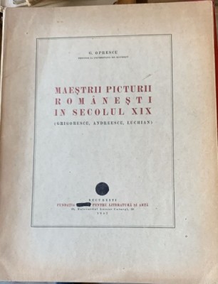 Maestrii picturii romanesti in secolul XIX - G. Oprescu foto