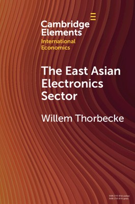 The East Asian Electronics Sector: The Roles of Exchange Rates, Technology Transfer, and Global Value Chains foto