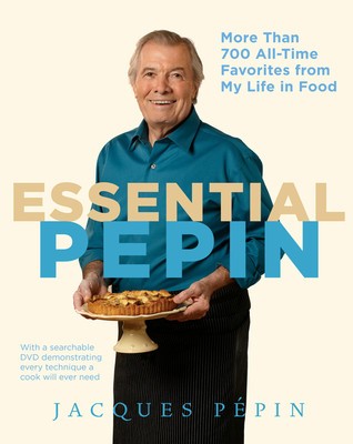 Essential Pepin: More Than 700 All-Time Favorites from My Life in Food [With DVD] foto