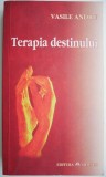 Terapia destinului &ndash; Vasile Andru