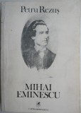Mihai Eminescu - Petru Rezuș: Studii literare, critică literară