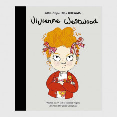 Guzzini carte pentru copii Vivienne Westwood: Little People, Big Dreams, Maria Isabel Sanchez Vegara, Laura Callaghan, English
