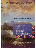 Taina Dutescu Coliban - Aspects of english morphology, editia a II-a (Editia: 2005)