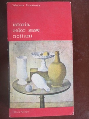 Istoria celor 6 notiuni Wladyslaw Tatarkiewics foto