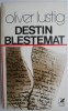 Destin Blestemat - Oliver Lustig (Carte Noua/Anticariat) - [Titlu de optimizare]