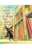 Lupul care a cazut din carte - Thierry Robberecht, Gregoire Mabire