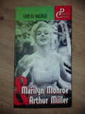 Marilyn Monroe &amp; Arthur Miller- Christa Maerker