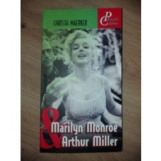 Marilyn Monroe &amp; Arthur Miller- Christa Maerker