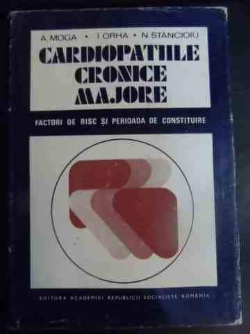 Cardiopatiile Cronice Majore - A. Moga I. Orha N. Stancioiu ,540974