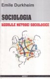 Emile Durkheim - Sociologia. Regulile metodei sociologice