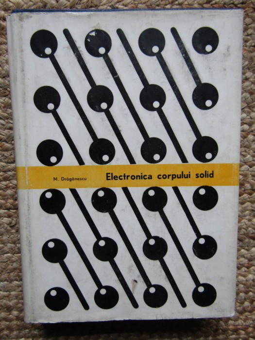 Mihai Draganescu - Electronica corpului solid