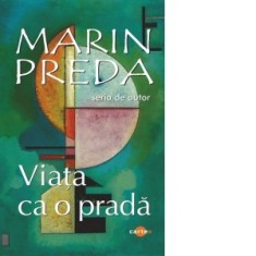 Viata ca o prada - Marin Preda