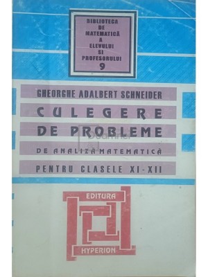 Hyperion - Culegere de probleme de analiza matematica pentru clasele XI-XII (Editia: 2002) foto