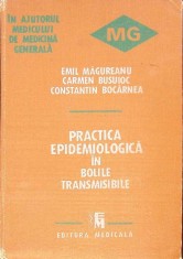 PRACTICA EPIDEMIOLOGICA IN BOLILE TRANSMISIBILE-E. MAGUREANU, C. BUSUIOC, C. BOCARNEA-265599