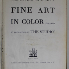 THE STUDIO ANNUAL OF FINE ART IN COLOR COMPILED by THE EDITORS OF ' THE STUDIO ', 1937