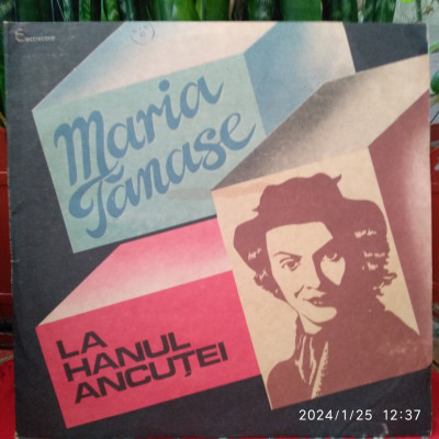 -Y- MARIA TANASE - LA HANUL ANCUTEI ( STARE VG + ) DISC VINIL LP foto