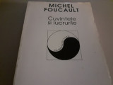 CUVINTELE SI LUCRURILE - O ARHEOLOGIE A STIINTELOR UMANE - MICHEL FOUCAULT,1996