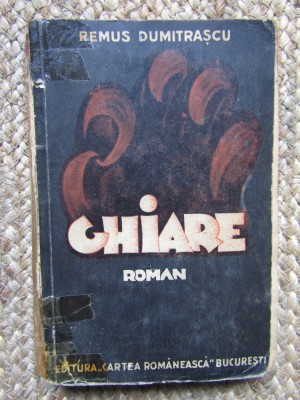 Remus Dumitrascu / GHIARE - roman, editie 1935 foto