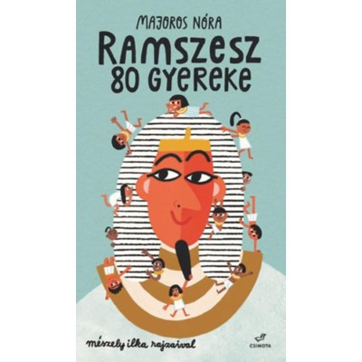 Ramszesz 80 gyereke - Majoros N&amp;oacute;ra foto