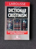 DICTIONAR DE CRESTINISM - FERNAND COMTE