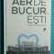 Florin Iaru Ioana Craciunescu Mike Godoroja Dan Mircea Cipariu Mihai Zgondoiu &ndash; Aer de Bucuresti &ndash;