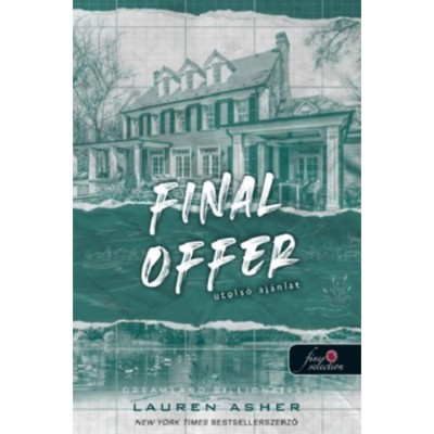 Final Offer - Utols&amp;oacute; aj&amp;aacute;nlat - Dreamland Billionaires 3. - Lauren Asher foto