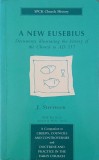 A New Eusebius. Documents illustrating the history of the Church to AD 337 - J. Stevenson