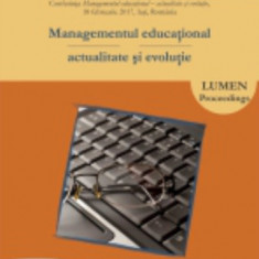 Managementul educational. Actualitate si evolutie. MEAE 2017- Cristian Mihail RUS, Laura Maria CARSTEA, Antonela Cristina SOFRONIA, Puiu Petrica SOFRO