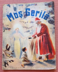 Mos Gerila. Ilustratii de Bina Bercovici. Editura Tineretului, 1956 -Ion Calovia foto