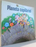 PLANETA COPILARIEI de ADRIAN MUNTIU, ILUSTRATII de SIRBU NICOLAE , 1976