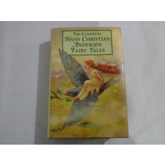 THE COMPLETE HANS CHRISTIAN ANDERSEN FAIRY TALES
