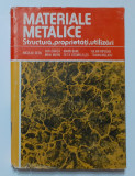 Materiale Metalice - Structura, Proprietati, Utilizari - Colectiv ( 3 poze )