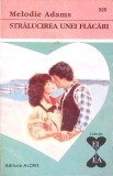 STRALUCIREA UNEI FLACARI-MELODIE ADAMS-270579