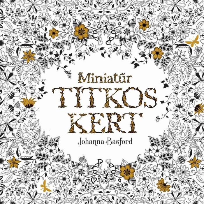 Miniatűr titkos kert - Johanna Basford