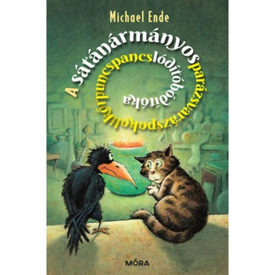 A s&amp;aacute;t&amp;aacute;n&amp;aacute;rm&amp;aacute;nyospar&amp;aacute;zsvar&amp;aacute;zspokolikőrpuncspancsl&amp;oacute;d&amp;iacute;t&amp;oacute;b&amp;oacute;d&amp;iacute;t&amp;oacute;ka - Michael Ende foto