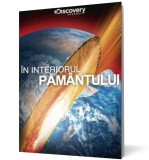 &Icirc;n interiorul Păm&acirc;ntului