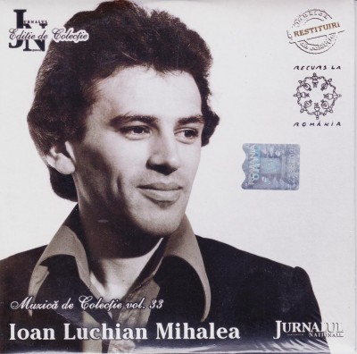 CD Pop: Ioan Luchian Mihalea ( Jurnalul national nr. 33 - SIGILAT ) foto