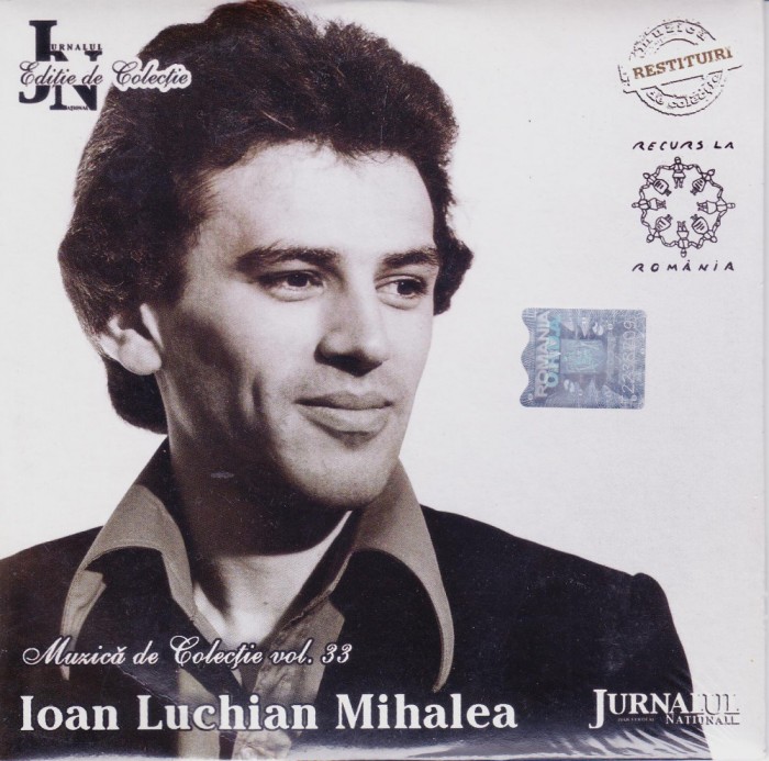 CD Pop: Ioan Luchian Mihalea ( Jurnalul national nr. 33 - SIGILAT )