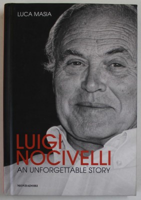 LUIGI NOCIVELLI , AN UNFORGETTABLE STORY by LUCA MASIA , 2017 foto