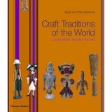 Craft Traditions of the World - Carte despre Mestesuguri Mondiale, Arte Frumoase, Ilustrata