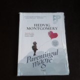 Parentingul magic - Hedvig Montgomery