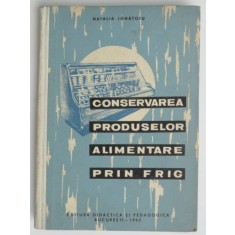 Conservarea produselor alimentare prin frig - Natalia Ignatoiu